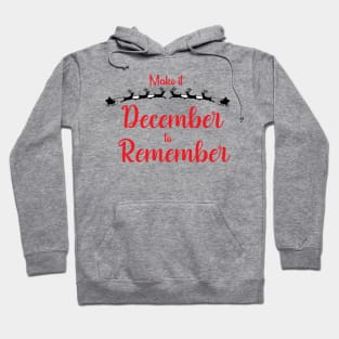 Make it December to Remember T-Shirt Hoodie